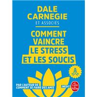 Comment vaincre le stress et les soucis
