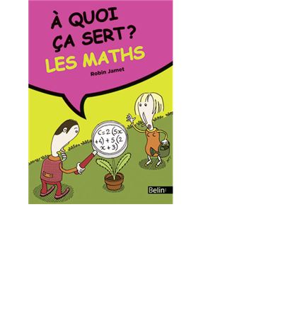 À quoi ça sert Les mathématiques broché Robin Jamet Achat Livre fnac