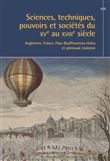 Sciences, techniques, pouvoirs et sociétés du XVe au XVIIIe siècle (Angleterre, France, Pays-Bas/Provinces-Unies et péninsule italienne)