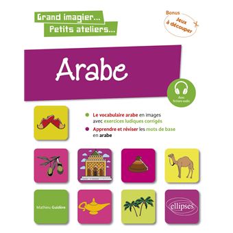 Arabe en images avec exercices ludiques. Apprendre et réviser les mots de base. A1