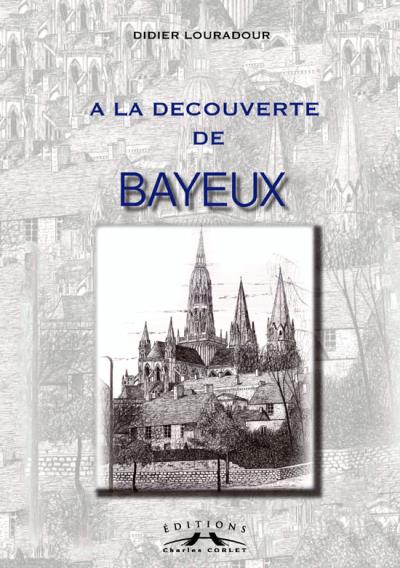 A la decouverte de bayeux