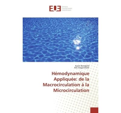 Hémodynamique Appliquée: de la Macrocirculation à la Microcirculation