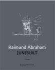 Raimund abraham - [un]built, 2nd ed.