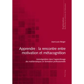 Apprendre : la rencontre entre motivation et métacognition