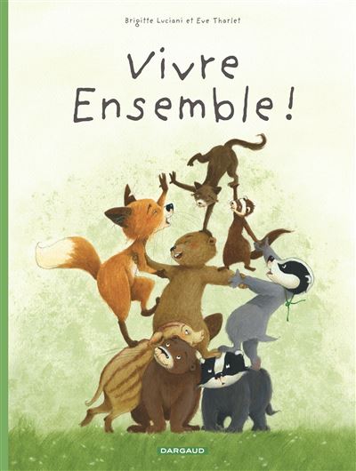 La Famille Blaireau-Renard - Vivre ensemble !