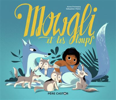 Mowgli et les loups - Anne Fronsacq - broché
