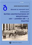 Quand le moment fait événement. Entre contestations et déceptions : les « années 68 » à Nantes