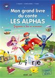 Mon grand livre du conte Les Alphas - Volume 1