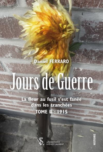 La fleur au fusil s'est fanée dans les tranchées, 1915