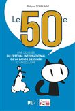 Le 50ème, une odyssée du festival international de la bande dessinée d'Angoulême