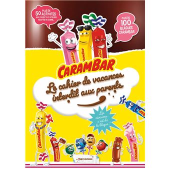 Carambar - Le cahier de vacances interdit aux parents - Pour réviser...ou plutôt pas !