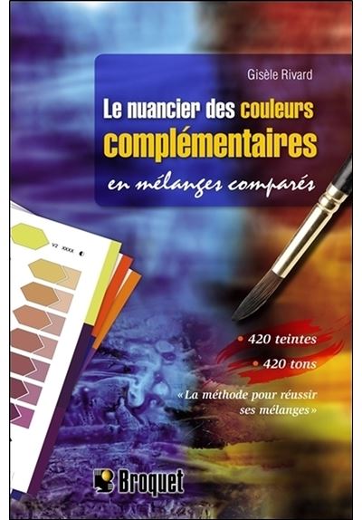 Le nuancier des couleurs complémentaires - En mélanges comparés