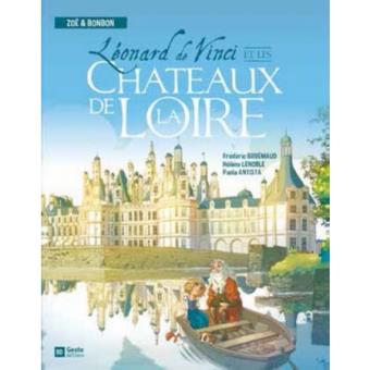 Léonard de Vinci et les châteaux de la Loire