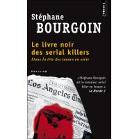 Le Livre noir des serial killers - Dans la tête des tueurs en série