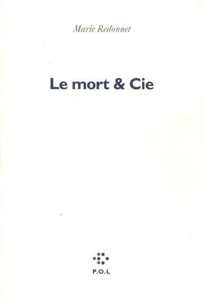 Le Mort & Cie - Marie Redonnet - (donnée non spécifiée)