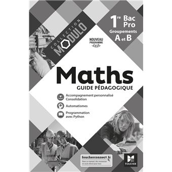 Modulo - MATHEMATIQUES 1re Bac Pro Groupements A et B - Ed. 2020 - Guide pédagogique