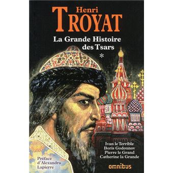 La grande histoire des Tsars tome 1 1 