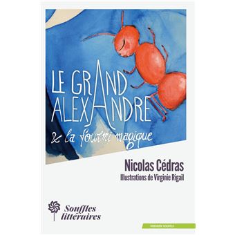 Le Grand Alexandre et la Fourmi Magique
