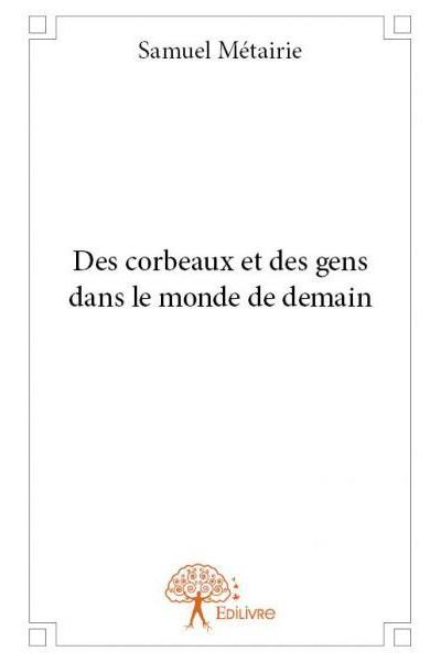 Des corbeaux et des gens dans le monde de demain