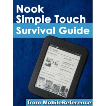 Nook Simple Touch Survival Guide: Step-by-Step User Guide for the Nook ...