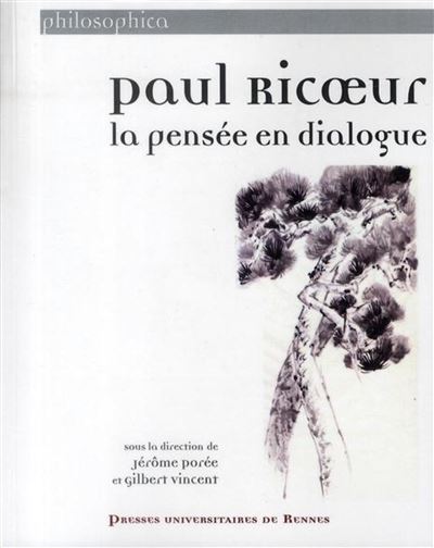 Paul Ricoeur : la pensée en dialogue