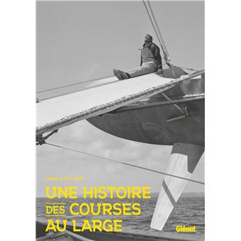 Une histoire des courses au large