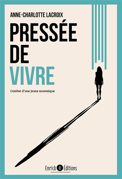 Pressée de vivre - Anne-Charlotte Lacroix - broché