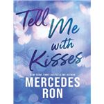 Tell Me With Kisses