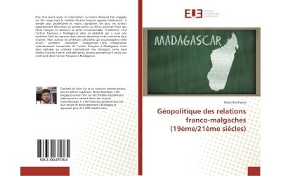 Geopolitique des relations franco-malgaches (19eme/21eme siècles)