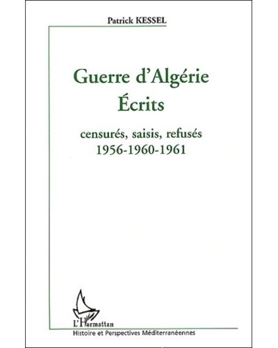 Guerre d'Algérie - Patrick Kessel - broché