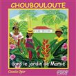 Choubouloute dans le jardin de mamie
