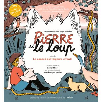 Pierre et le Loup, suivi du Canard est toujours vivant