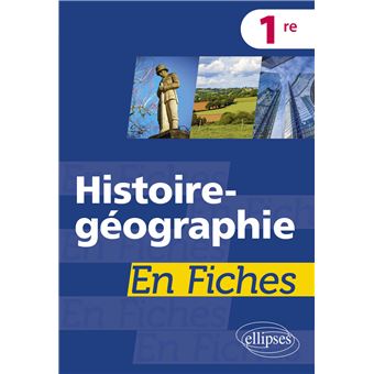 Histoire-géographie en fiches - Première