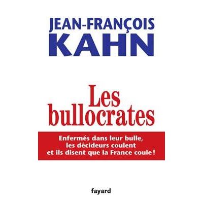Les Bullocrates - Jean-François Kahn - broché