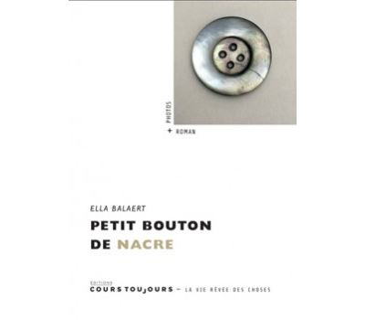 Petit bouton de nacre - Ella Balaert - broché