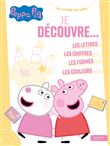 Peppa Pig - Je découvre : les lettres, les chiffres, les formes, les couleurs