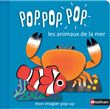 Pop Pop Pop: Mon imagier Pop-up les animaux de la mer