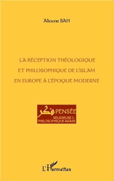 La réception théologique et philosophique de l'islam en Europe à l'époque moderne