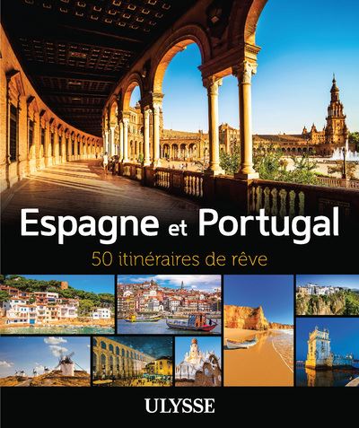 Espagne et Portugal - 50 itinéraires de rêve -  Collectif - broché