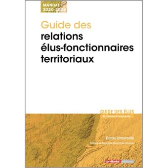Guide des relations élus-fonctionnaires territoriaux