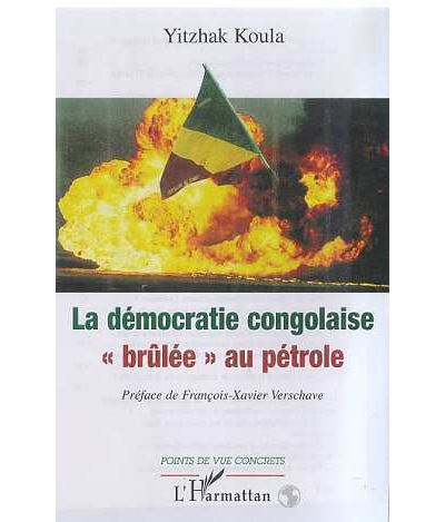 Democratie congolaise brulee au petrole