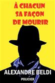 À chacun sa façon de mourir