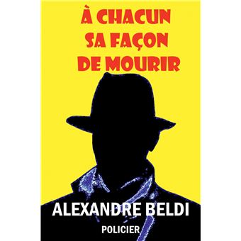 À chacun sa façon de mourir