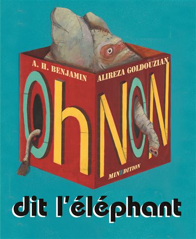 Oh non dit l elephant