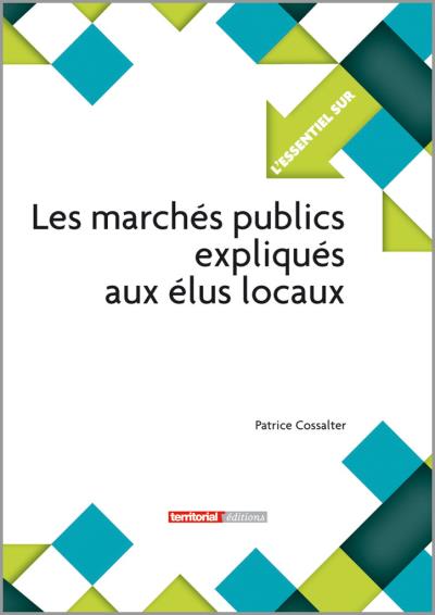 Les marchés publics expliqués aux élus locaux