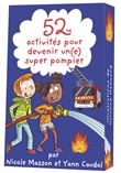 52 activités pour devenir un(e) super pompier