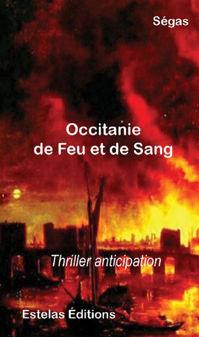 Occitanie de feu et de sang -  Ségas - broché