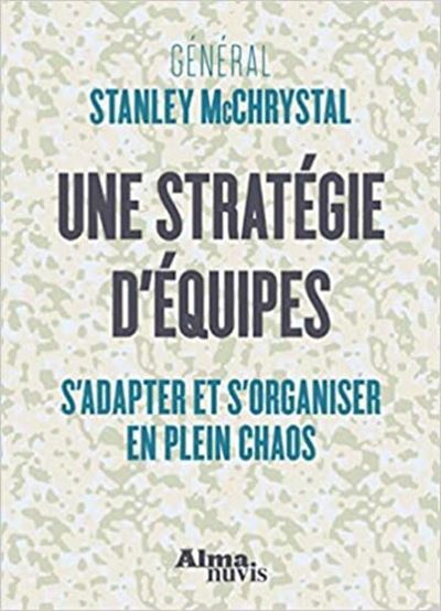 Une stratégie d'équipes - Stanley McChrystall - broché
