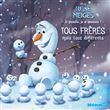Disney La Reine des Neiges - Je grandis, je m'épanouis ! - Tous frères mais tous différents