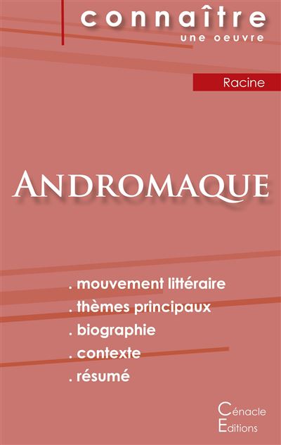 Fiche de lecture andromaque de racine analyse litteraire de